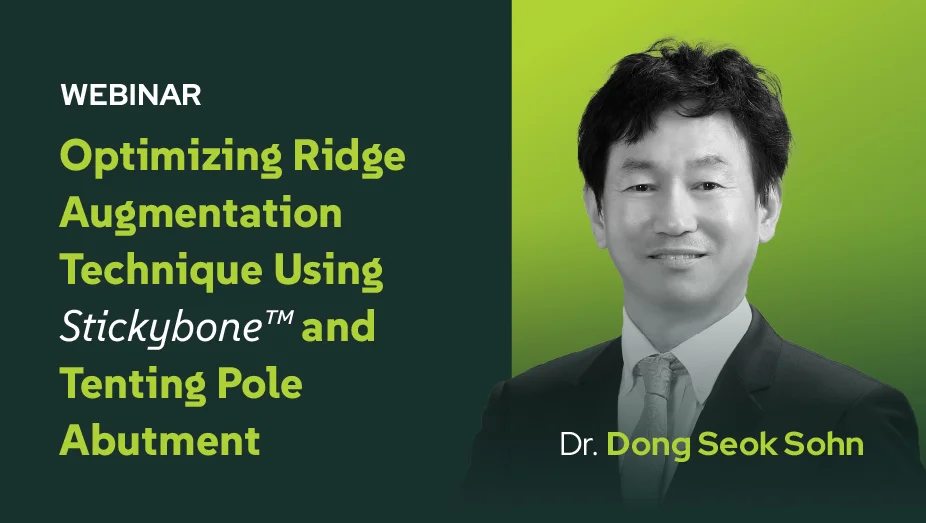 OPTIMIZING RIDGE AUGMENTATION TECHNIQUE using StickyBone™ and tenting pole abutment