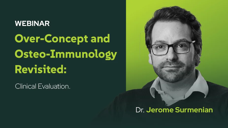 OVER-CONCEPT AND OSTEO-IMMUNOLOGY REVISITED: Clinical Evaluation
