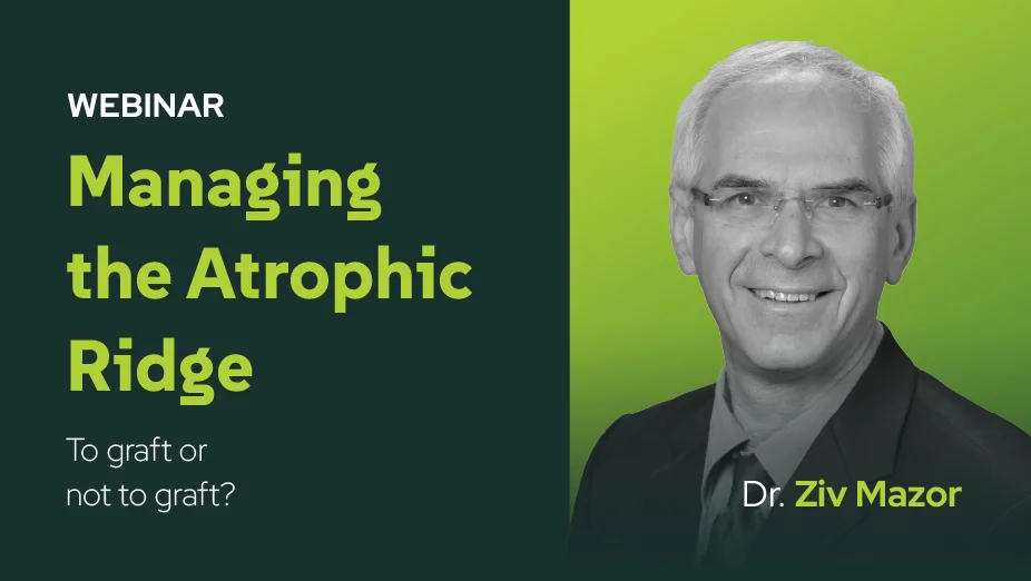 MANAGING THE ATROPHIC RIDGE: To Graft or Not to Graft?